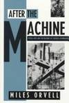 After the Machine: Visual Arts and the Erasing of Cultural Boundaries by Miles Orvell - Hardcover - 1995-10 - from Ergodebooks (SKU: SONG0878057544)