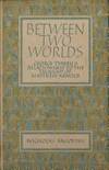 Between Two Worlds: George Tyrrell's Relationship to the Thought of Matthew Arnold