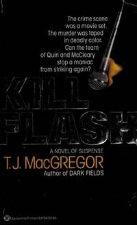 Kill Flash by T.J. Macgregor - 1987-05-12