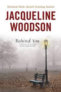 Behind You by Woodson, Jacqueline