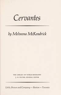 Cervantes (Library of World Biography) by Melveena McKendrick - 1st Edition - 1980 - from THE BOOK VAULT (SKU: 000182)