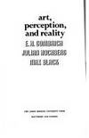 Art, Perception, and Reality (Thalheimer Lectures) de Gombrich, Sir E. H., Hochberg, Professor Julian, Black, Professor Max - 1972