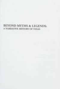 Beyond Myths and Legends: A Narrative History of Texas by Kenneth Howell | Hardcover | 2009 ...