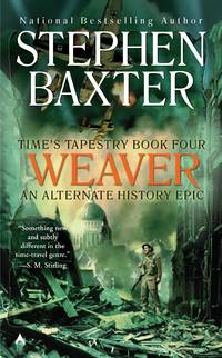 Weaver (Time&#039;s Tapestry) by Baxter, Stephen