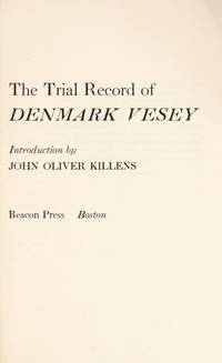 The trial record of Denmark Vesey