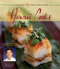 Hawaii Cooks: Flavors from Roy&#039;s Pacific Rim Kitchen de Yamaguchi, Roy, Namkoong, Joan