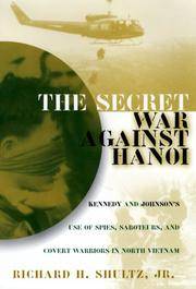 image of The Secret War Against Hanoi: Kennedy and Johnson's Use of Spies, Saboteurs, and Covert Warriors in North Vietnam