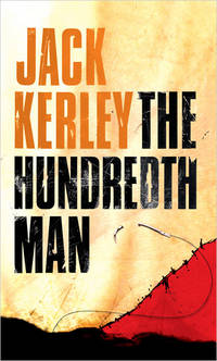 The Hundredth Man by Jack Kerley - 2005-06-07