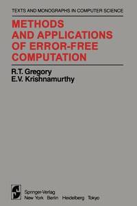 Methods and Applications of Error-Free Computation (Monographs in Computer Science)