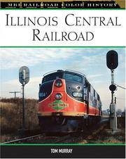 Illinois Central Railroad (MBI Railroad Color History)