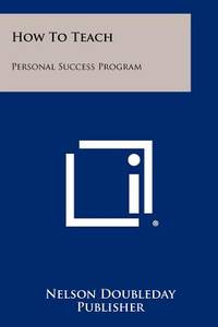How to Teach: Personal Success Program