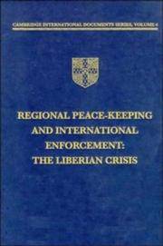 REGIONAL PEACE-KEEPING AND INTERNATIONAL ENFORCEMENT : THE LIBERIAN CRISIS (CAMBRIDGE INTERNATIONAL DOCUMENTS SERIES ; VOL. 6)