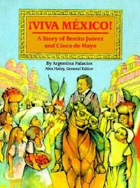 Viva Mexico!: The Story of Benito Juarez and Cinco De Mayo (Stories of America)