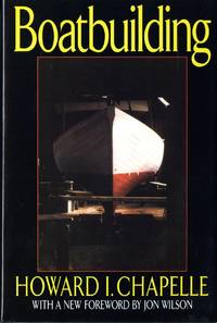 Boatbuilding: A Complete Handbook of Wooden Boat Construction [Hardcover] Chapelle, Howard I