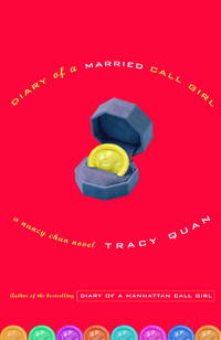 Diary of a Married Call Girl: A Nancy Chan Novel (Nancy Chan Novels) by Tracy Quan - September 2005