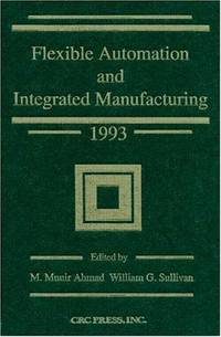 Flexible Automation and Integrated Manufacturing 1993