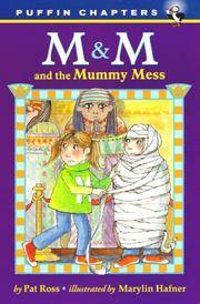 M and M and The Mummy Mess