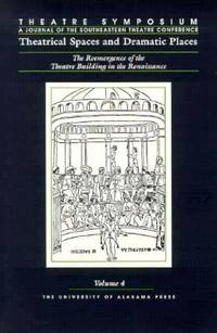 Theatrical spaces and dramatic Places; the Reemergence of the Theatre Building in the Renaissance