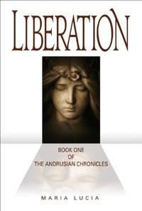LIBERATION,BOOK ONE OF THE ANDRUSIAN CHRONICLES