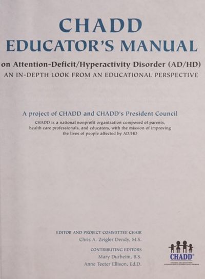 CHADD Educator's Manual on Attention-Deficit/Hyperactivty Disorder (AD ...