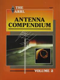 The ARRL Antenna Compendium (Radio Amateur&#039;s Library, Publication No. 112, etc.) by ARRL Inc.; Gerald L. Hall [Editor]; R. Dean Straw [Editor]; - 1989-06-01