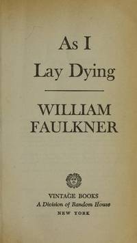 As I Lay Dying by William Faulkner - 2006-07-03