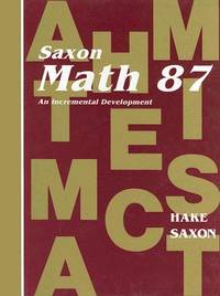 Saxon Math 87: An Incremental Development