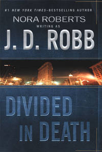 Divided in Death by J.D. Robb; Nora Roberts - 2004-01-26