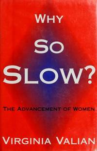 Why So Slow?: The Advancement of Women