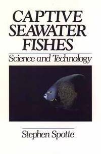Captive Seawater Fishes (ISBN: 9780471545545)