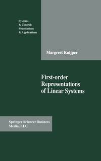 First-Order Representations of Linear Systems (Systems & Control: Foundations &...