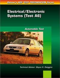 ASE Test Prep Series -- (A6): Automotive Electrical-Electronic Systems