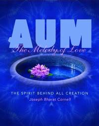 AUM: The Melody of Love: The Spirit Behind all Creation