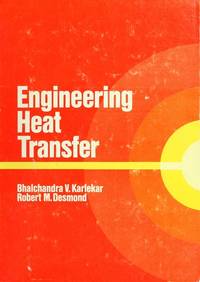 Engineering heat transfer by Bhalchandra V Karlekar