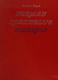 Norman Rockwell&#039;s America, Reader&#039;s Digest Edition [Apr 01, 1976] Christopher Finch and Joanne Greenspun by Christopher Finch; Joanne Greenspun [Editor] - 1976-04-01