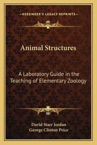 Animal Structures: A Laboratory Guide in the Teaching of Elementary Zoology