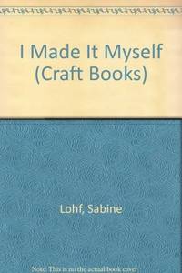I Made It Myself (Craft Books)