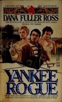 Yankee Rogue by Dana Fuller Ross - 1984-03