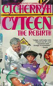 Cyteen II: Rebirth by Cherryh, C.J - 1989-03-01