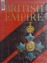 cover of The Horizon history of the British Empire