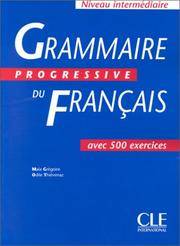Grammaire Progressive Du Francais: Avec 500 Exercices