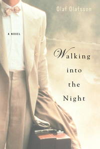 WALKING INTO THE NIGHT: A Novel