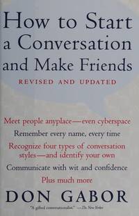 How To Start A Conversation And Make Friends -Revised and Updated