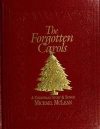 The Forgotten Carols (Book Only) by MICHAEL MCLEAN - October 1991