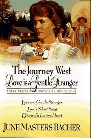 The Journey West-Love Is a Gentle Stranger de June Masters Bacher - 1996-08-01