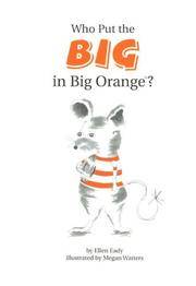 Who Put the Big in Big Orange? Eady, Ellen and Watters, Megan