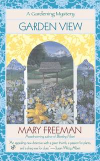 A Garden View by Freeman, Mary