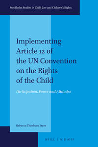 Implementing Article 12 of the UN Convention on the Rights of the Child: Participation, Power and Attitudes SSCL 2