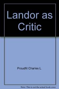 Landor as Critic. by Proudfit, Charles L., ed - (1979).