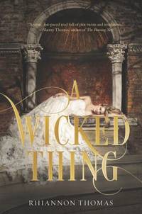 A Wicked Thing: The Dark YA Sleeping Beauty Retelling of a Cursed Princess and Political Intrigue
